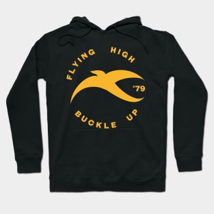 Buckle up, we are flying high. Hoodie